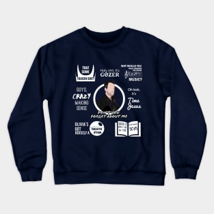 Deacon Quotes Crewneck Sweatshirt